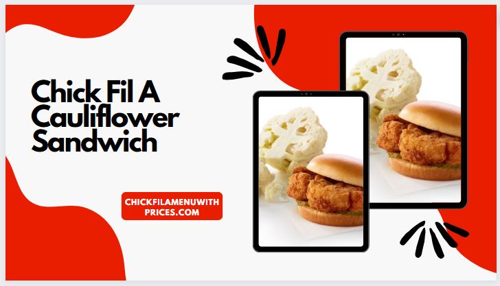 Chick Fil A Cauliflower Sandwich menu