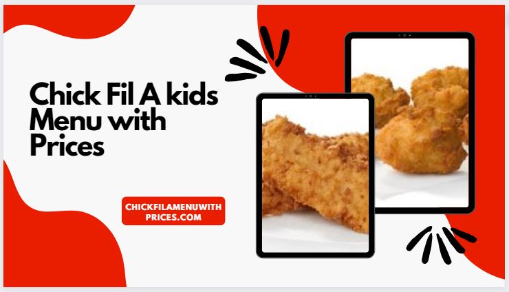 Chick Fil A kids Menu with Prices 2023