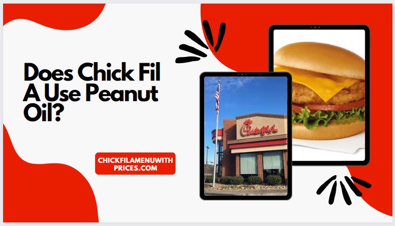 Does Chick Fil A Use Peanut Oil.